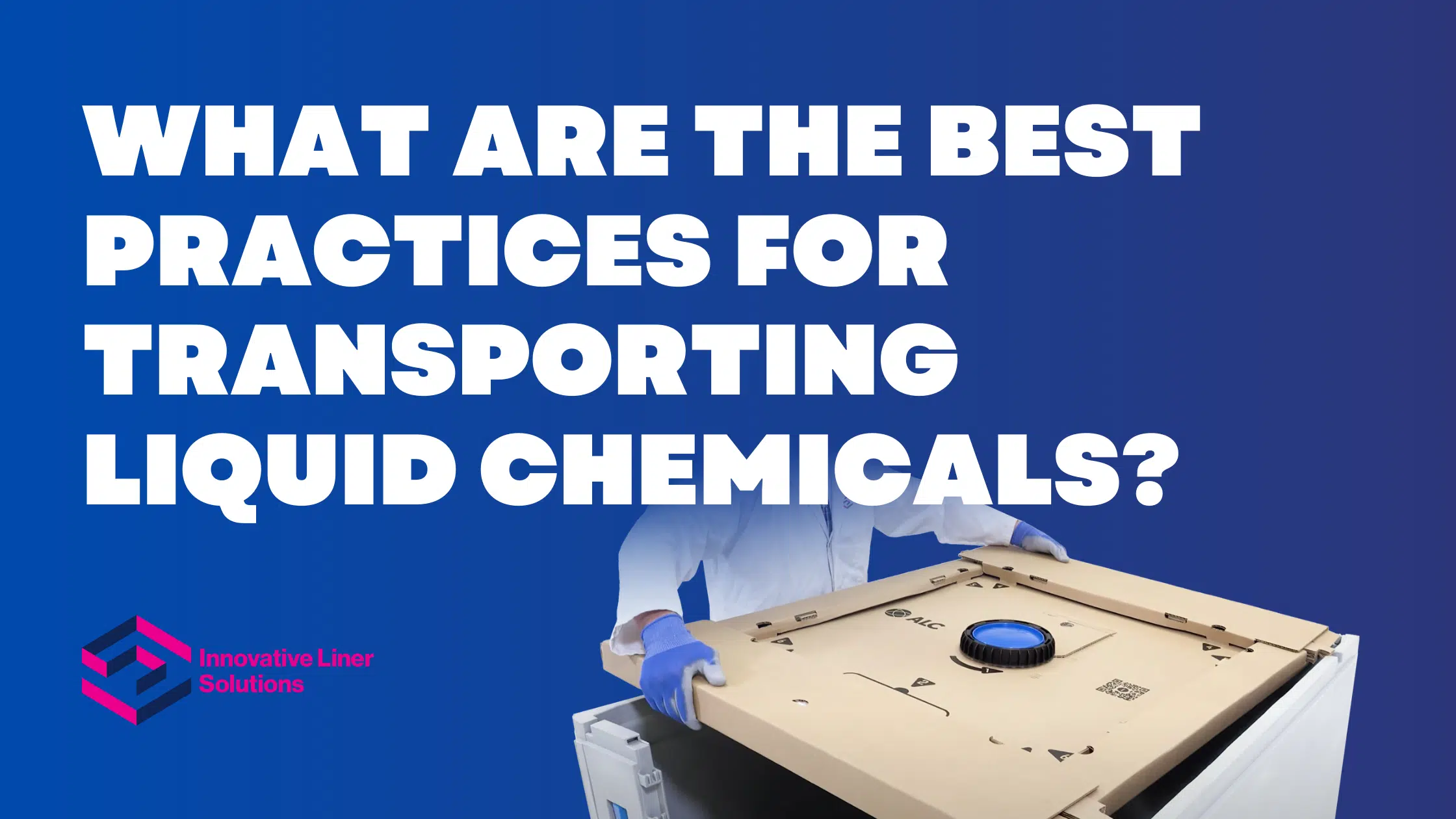 What Are The Best Practices For Transporting Liquid Chemicals?