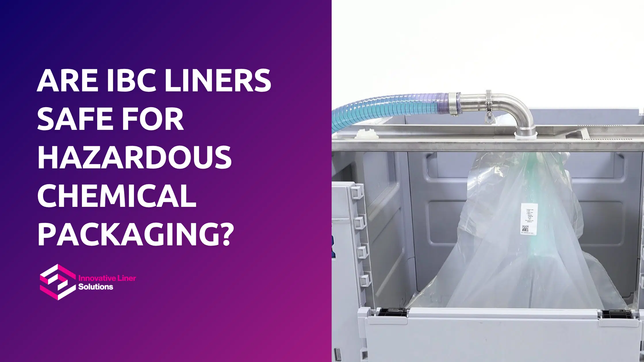 Are IBC Liners Safe For Hazardous Chemical Packaging?