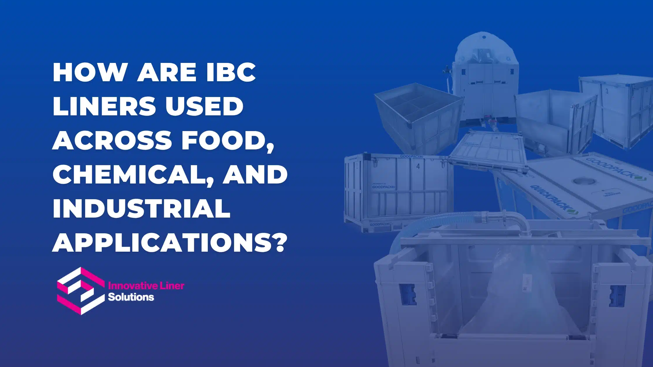 How Are IBC Liners Used Across Food, Chemical, And Industrial Applications?