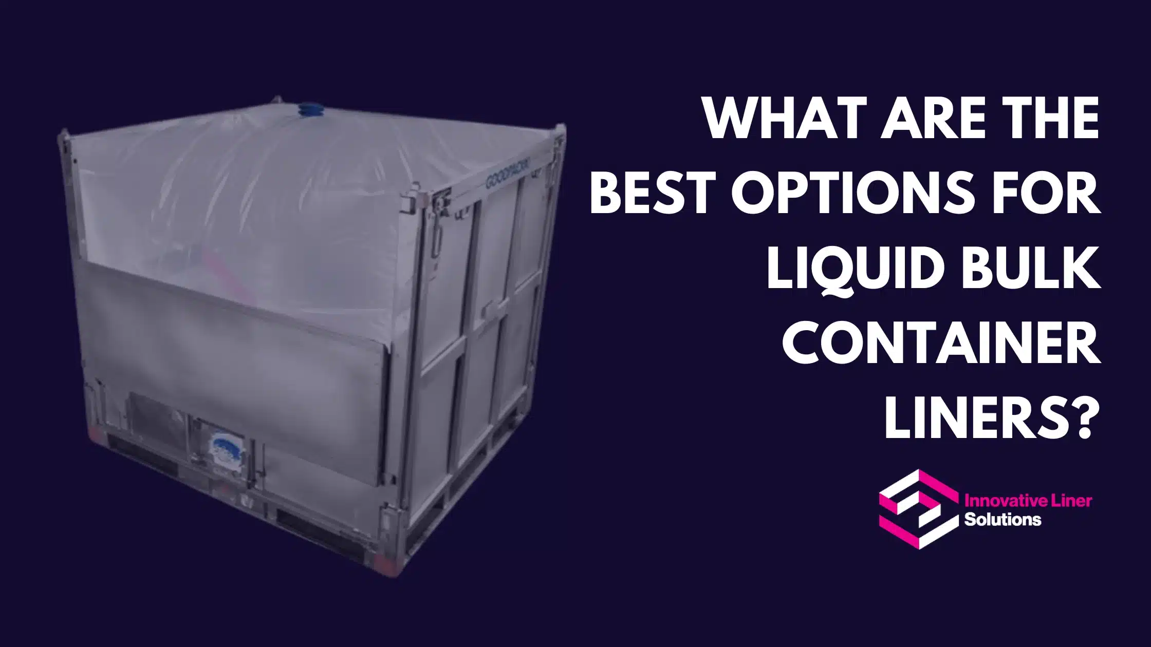 What Are The Best Options For Liquid Bulk Container Liners?